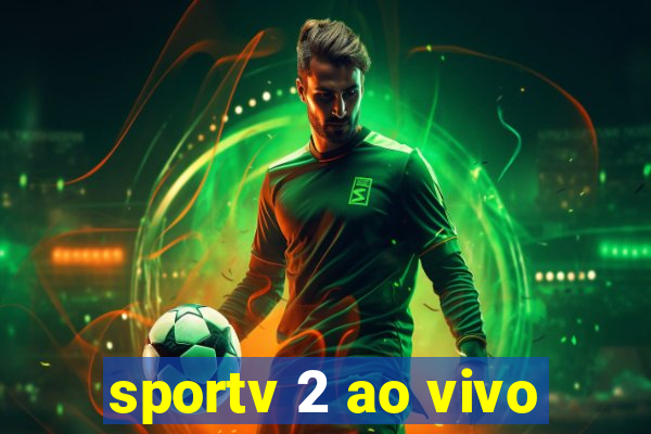 sportv 2 ao vivo